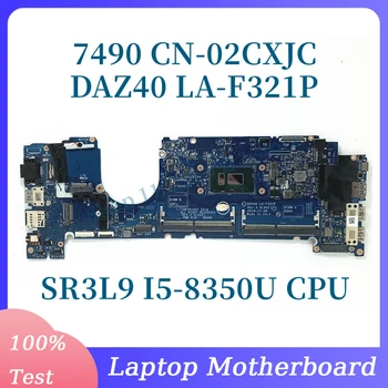 CN-02CXJC 02CXJC 2CXJC с процесор SR3L9 I5-8350U дънна Платка за лаптоп DELL 7490 дънна Платка DAZ40 LA-F321P 100% Напълно работи добре
