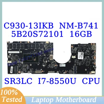 EYG70 NM-B741 За Lenovo Yoga C930-13IKB с процесор SR3LC I7-8550U 16 GB дънна Платка 5B20S72101 дънна Платка на лаптоп 100% Напълно тествани В ред