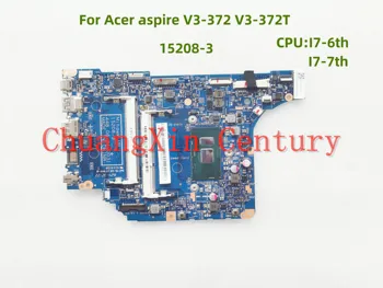 15208-3 448.06J01.0031 за Acer aspire V3-372 V3-372T P236-M P238 дънна Платка на лаптоп процесор: I7-6TH/7TH 100% напълно тестван